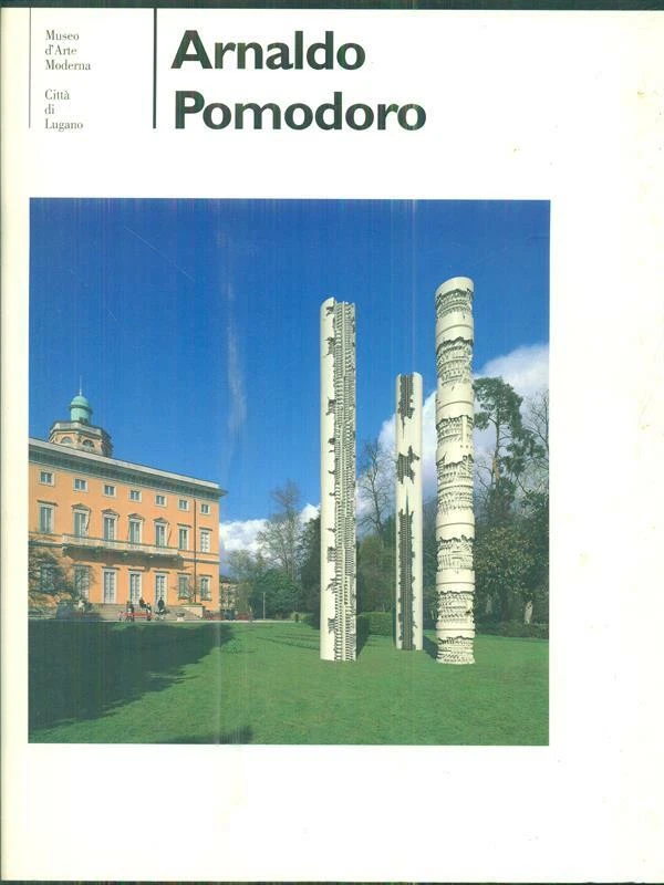 Arnaldo Pomodoro Città di Lugano RUDY SKIRA 2004