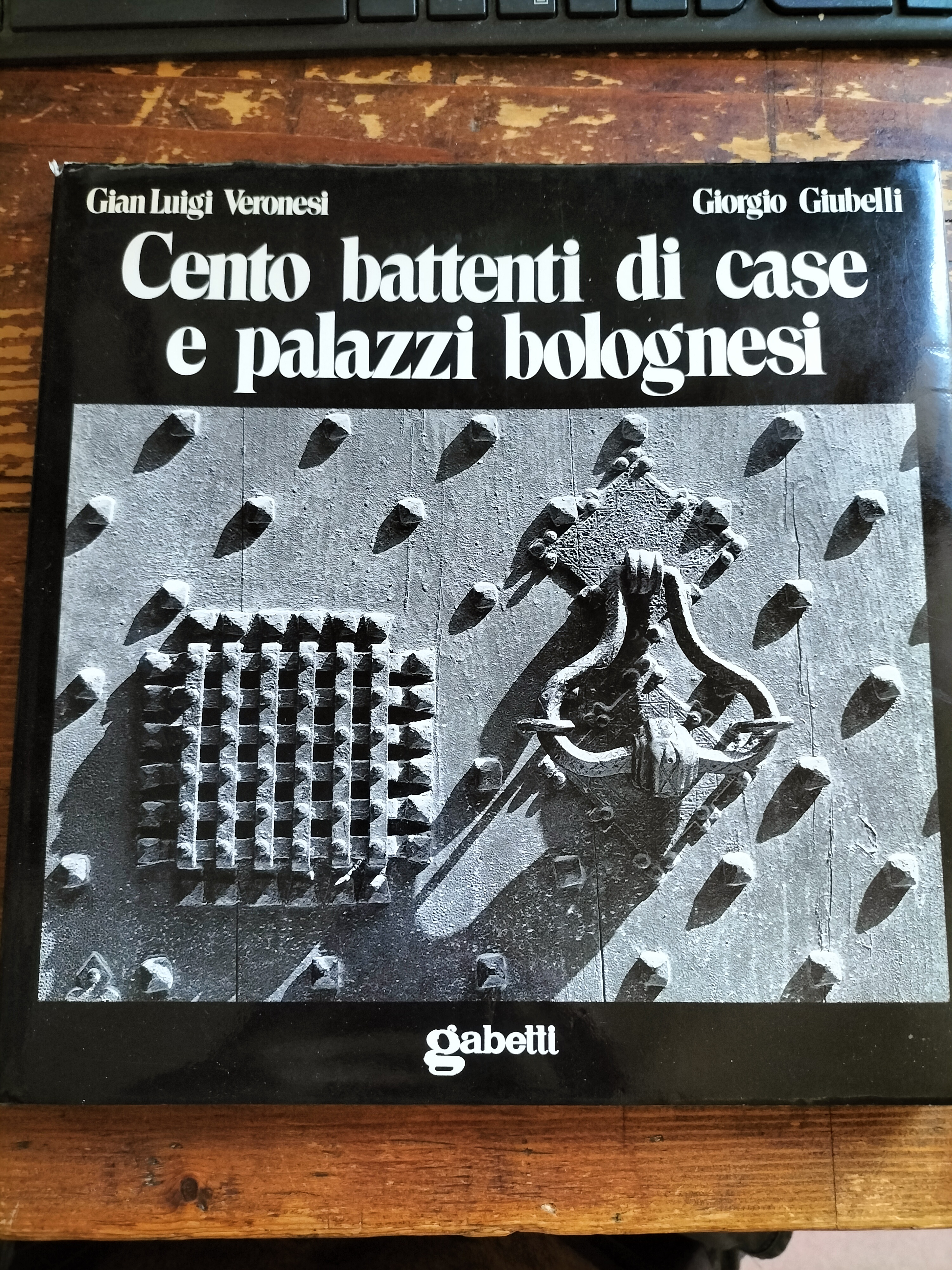 Cento battenti di case e palazzi Bolognesi VERONESI, GIUBELLI Gabetti …