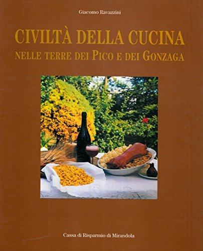 Civiltà della cucina Nelle Terre dei Pico e dei Gonzaga …