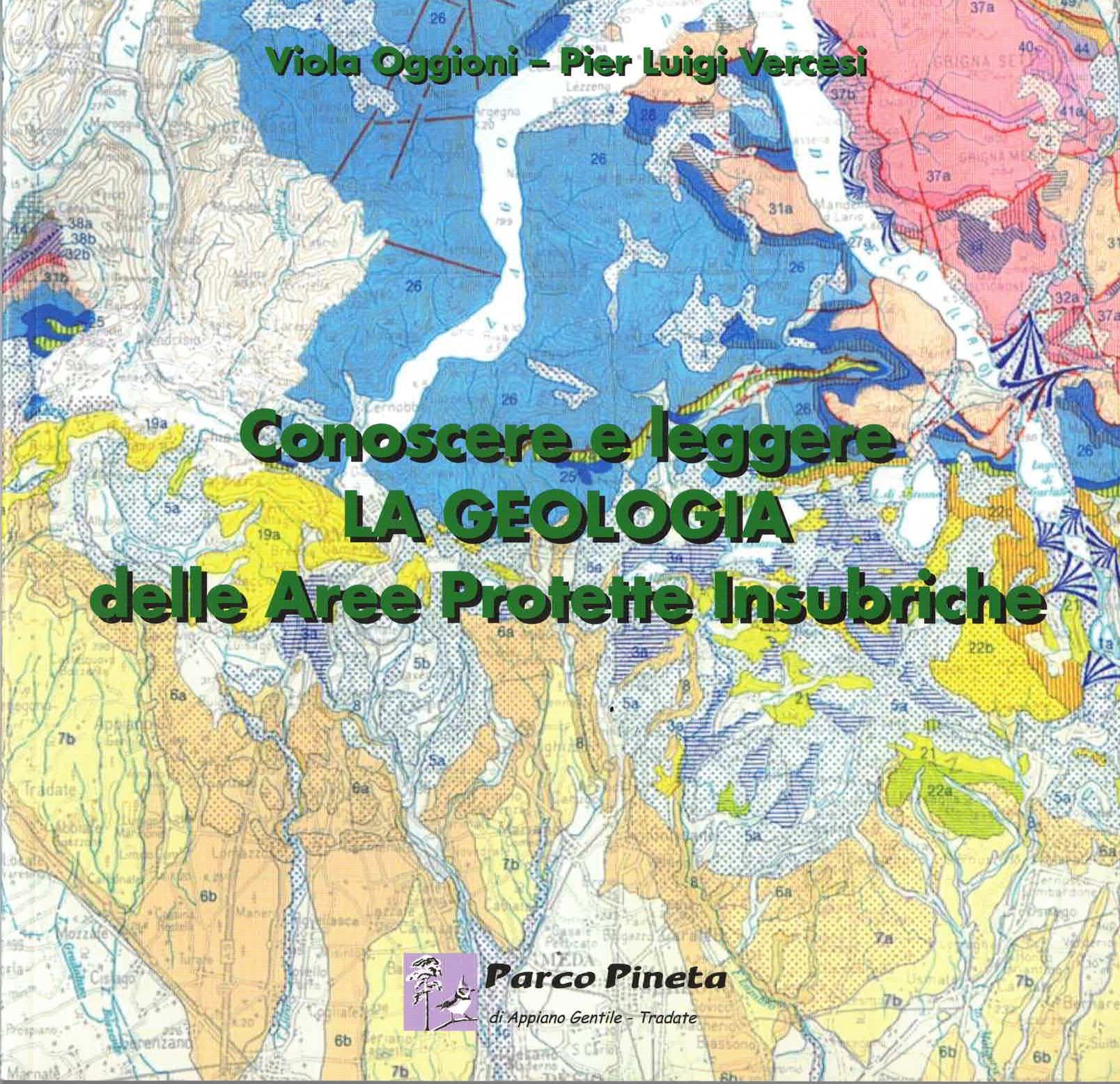 Conoscere e leggere La Geologia delle Aree Protette Insubriche