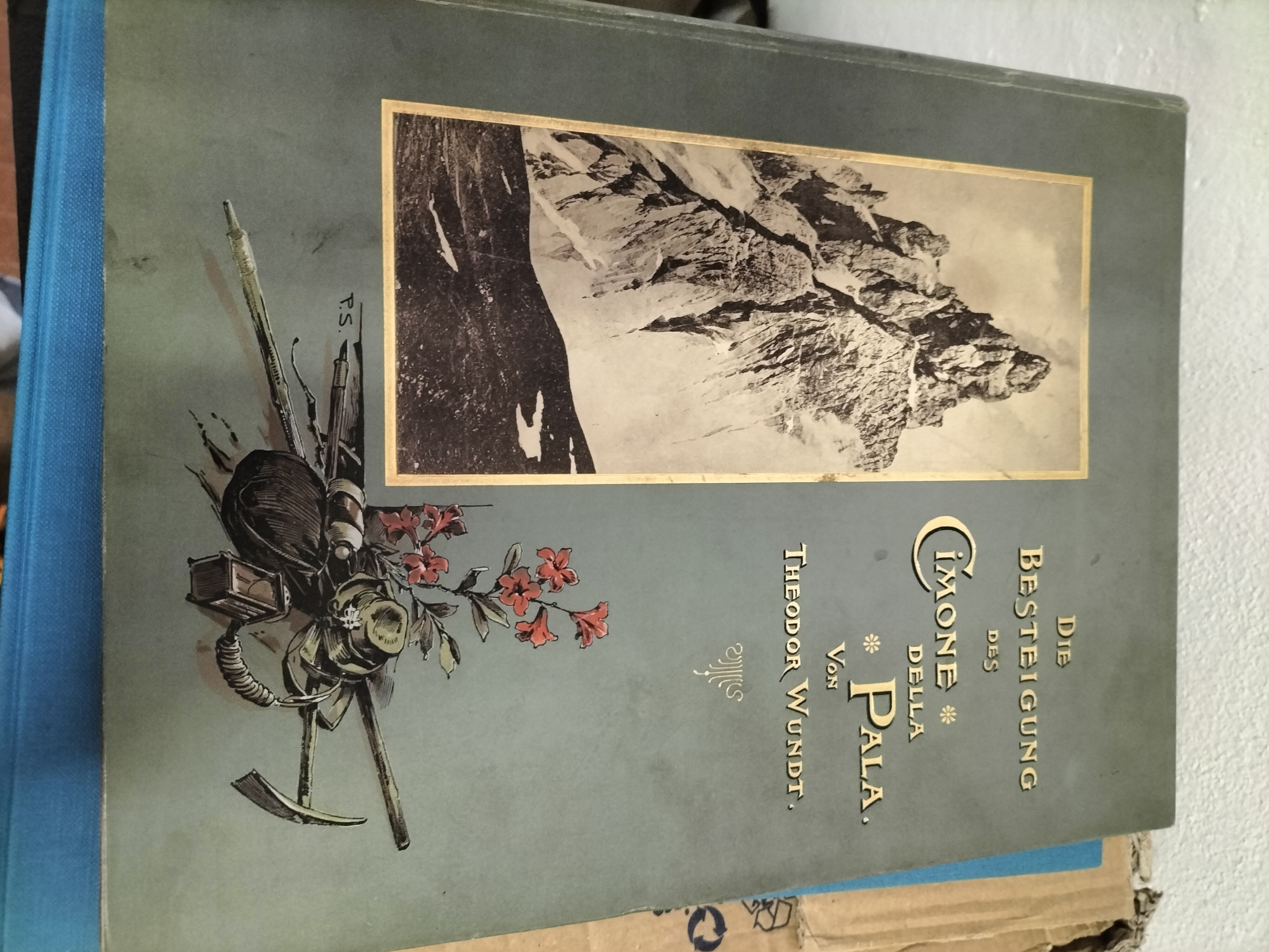 DIE BESTEIGUNG DES CIMONE DELLA PALA Von Theodor Wundt DRUCK …