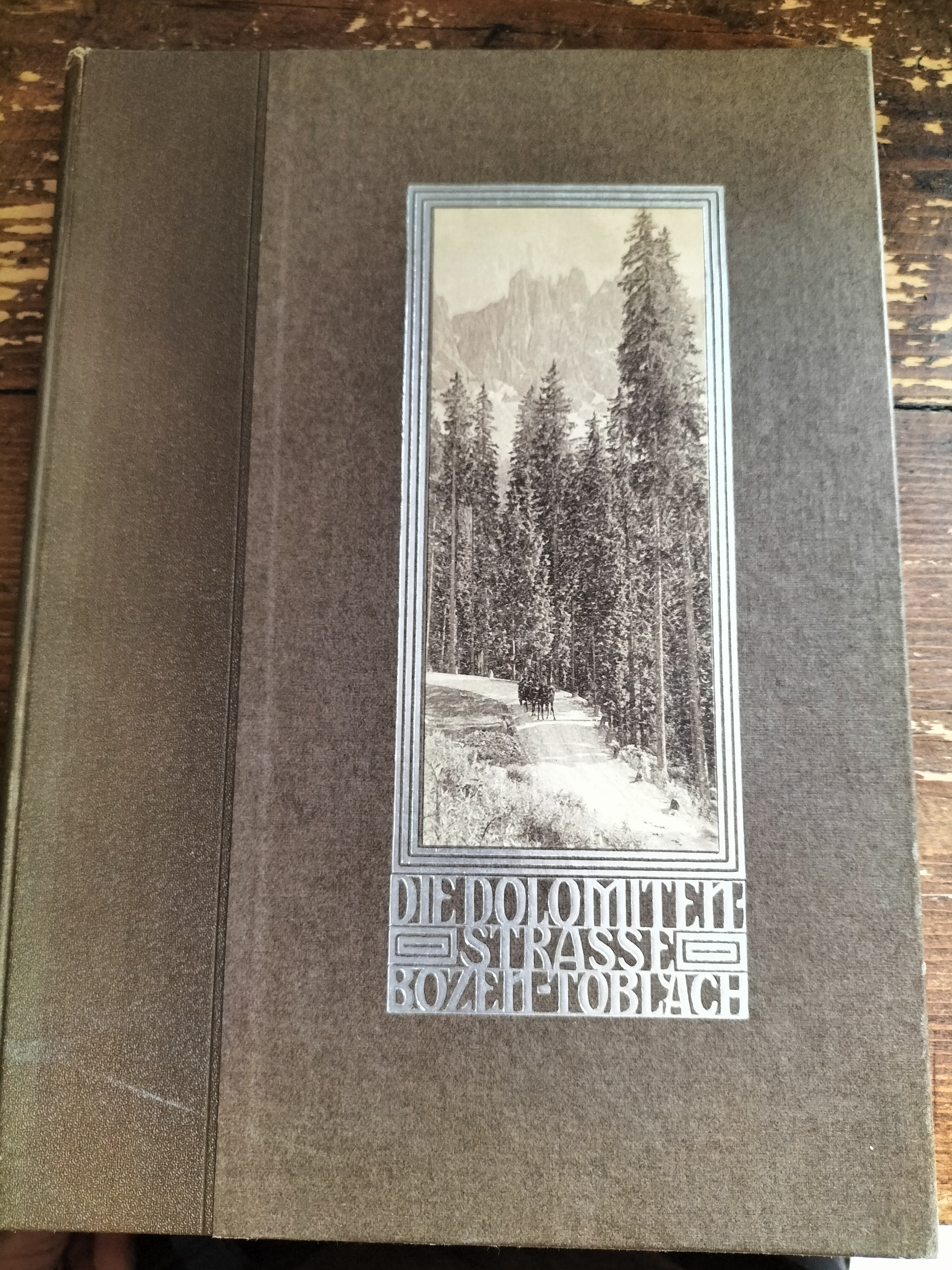 DIE NEUE DOLOMITENSTRASSE Bozen Cortina Toblach UND IHRE NEBENLINIEN 1909
