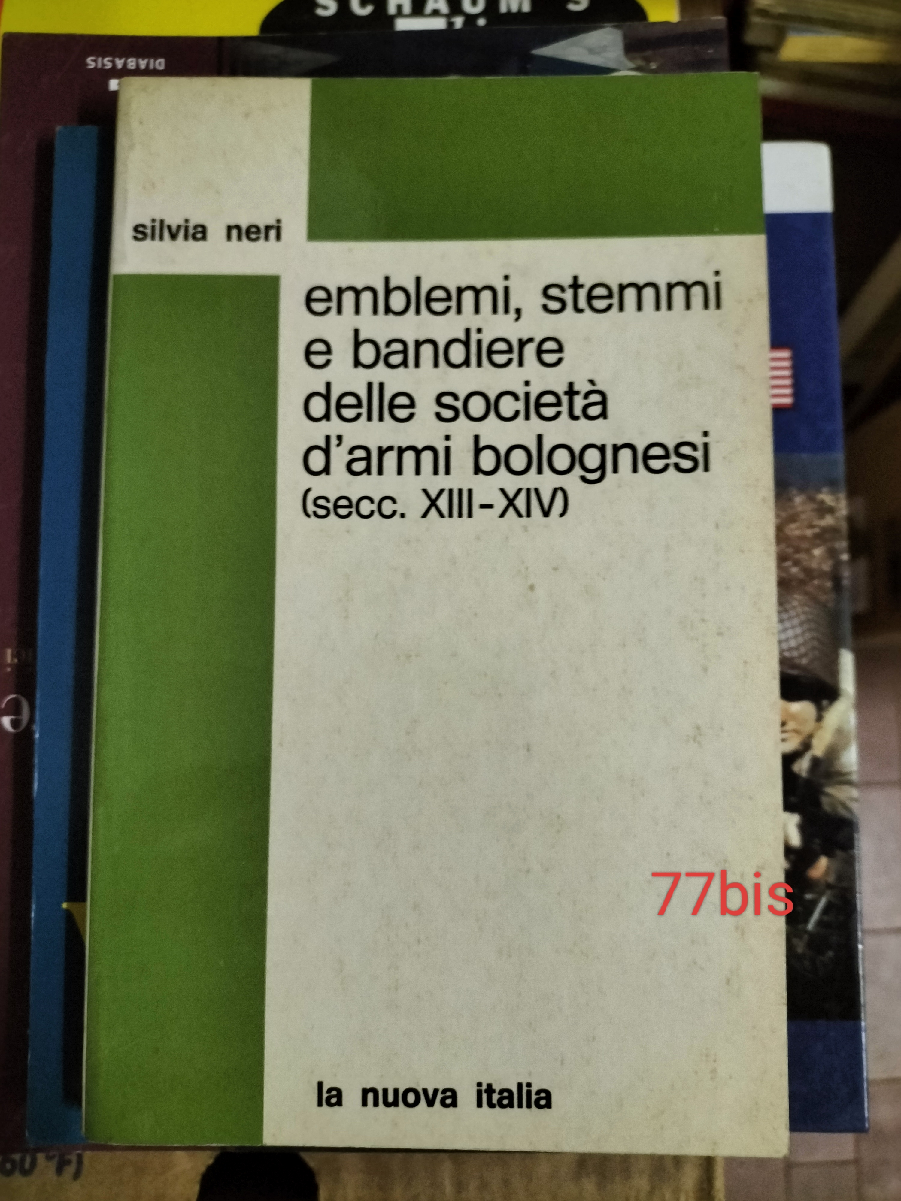Emblemi stemmi e bandiere delle società d'armi bolognesi XIII-XIV SILVIA …