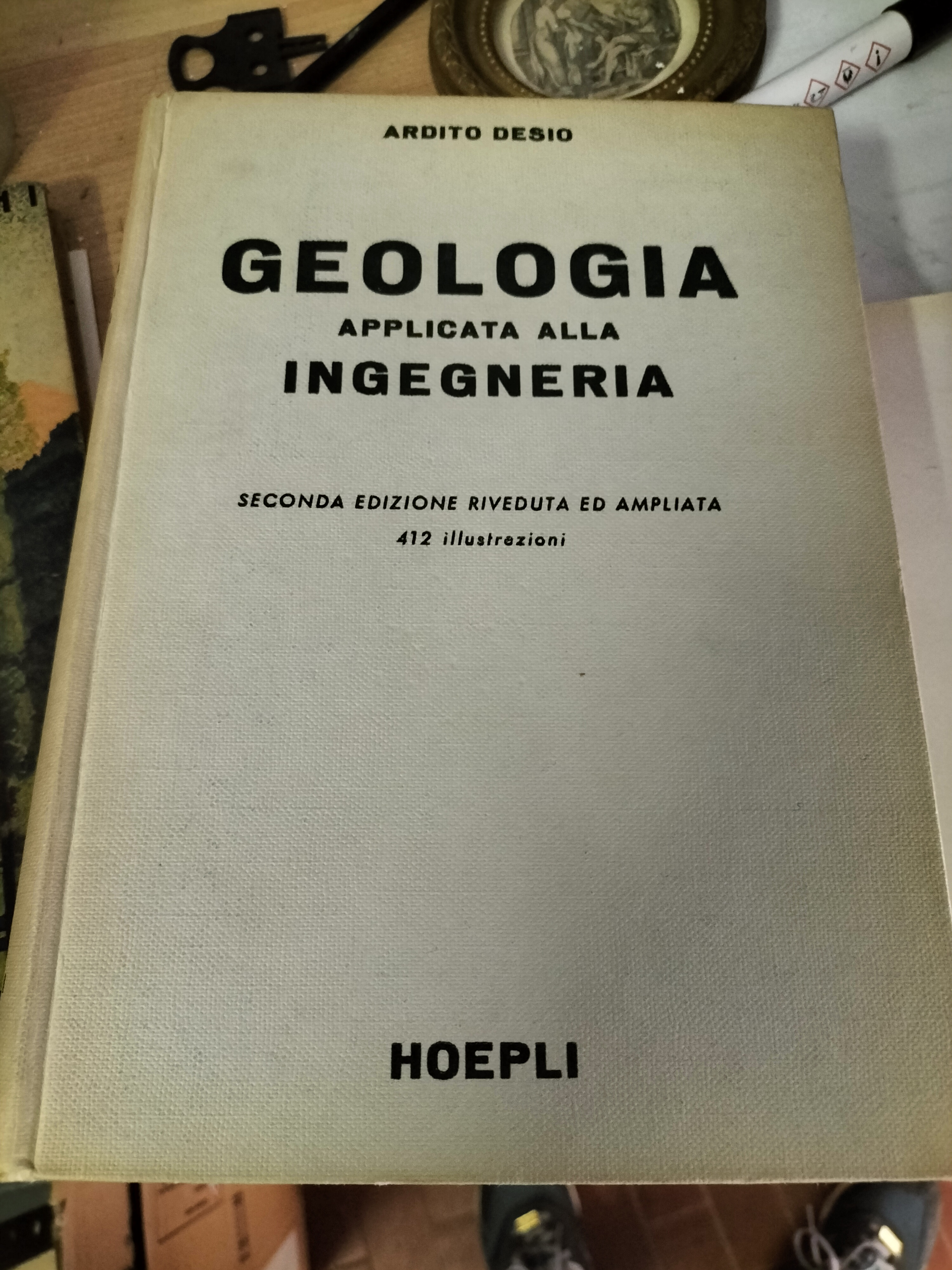 GEOLOGIA APPLICATA ALLA INGEGNERIA Ardito Desio 2a edizione 412 illustrazioni