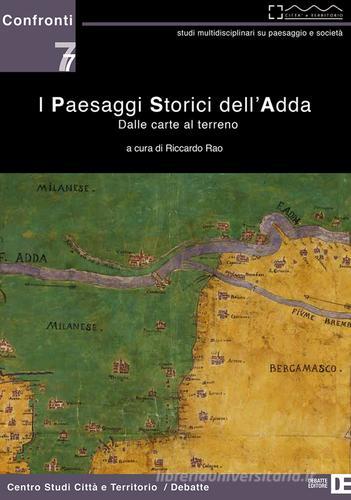 I paesaggi storici dell'Adda Dalle Carte al Terreno