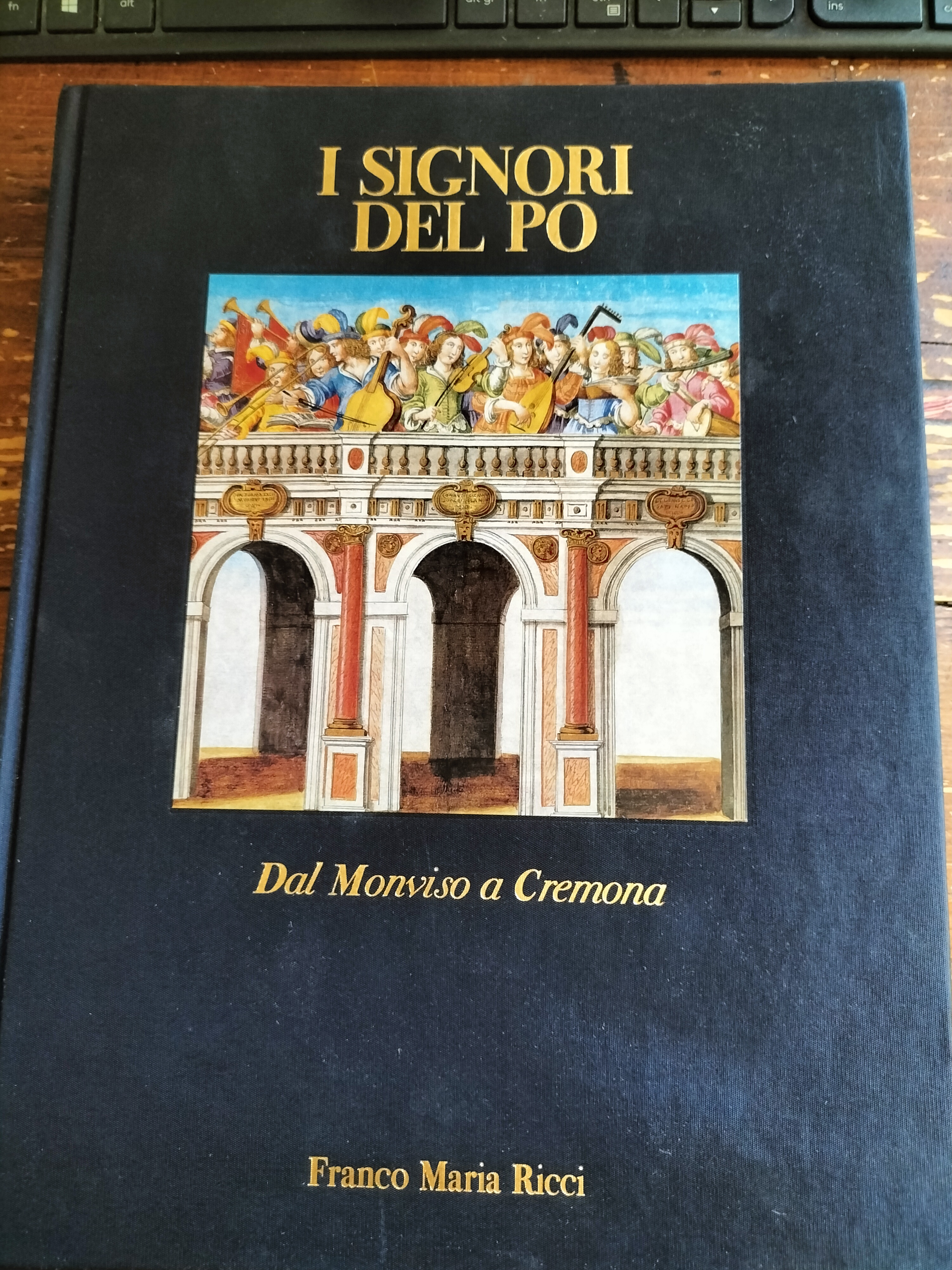 I SIGNORI DEL PO Dal Monviso a Cremona FRANCO MARIA …