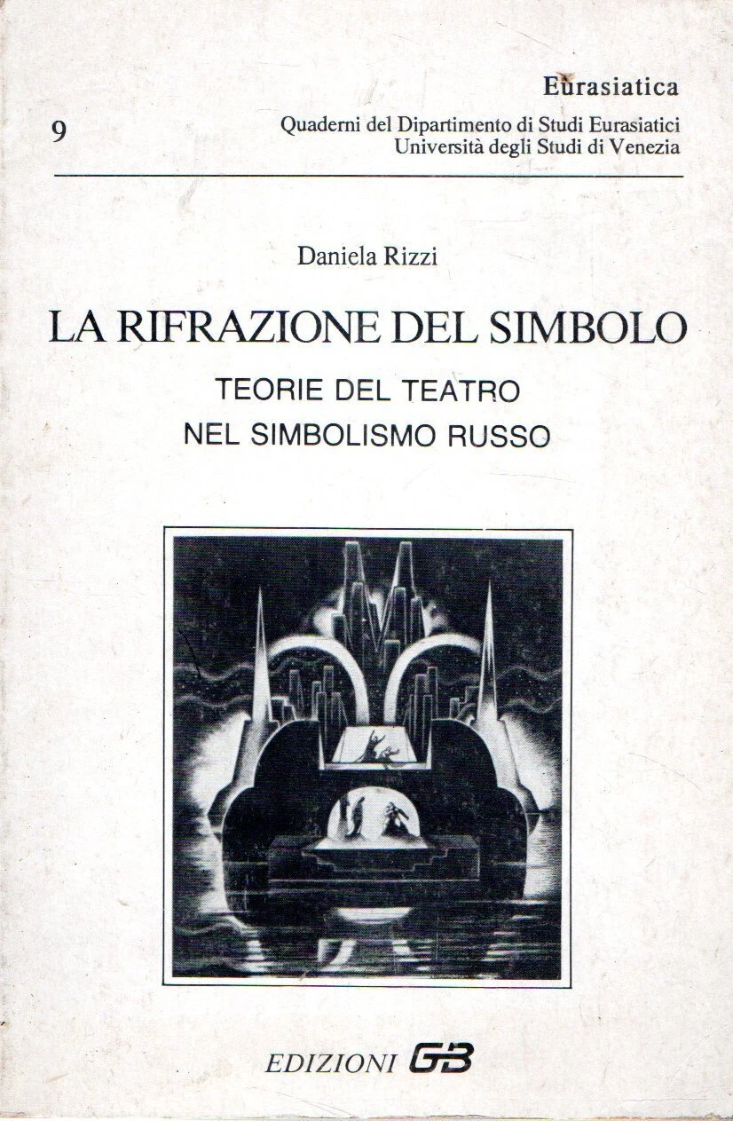 L A RIFRAZIONE DEL SIMBOLO Daniela Rizzi TEORIE DEL TEATRO …