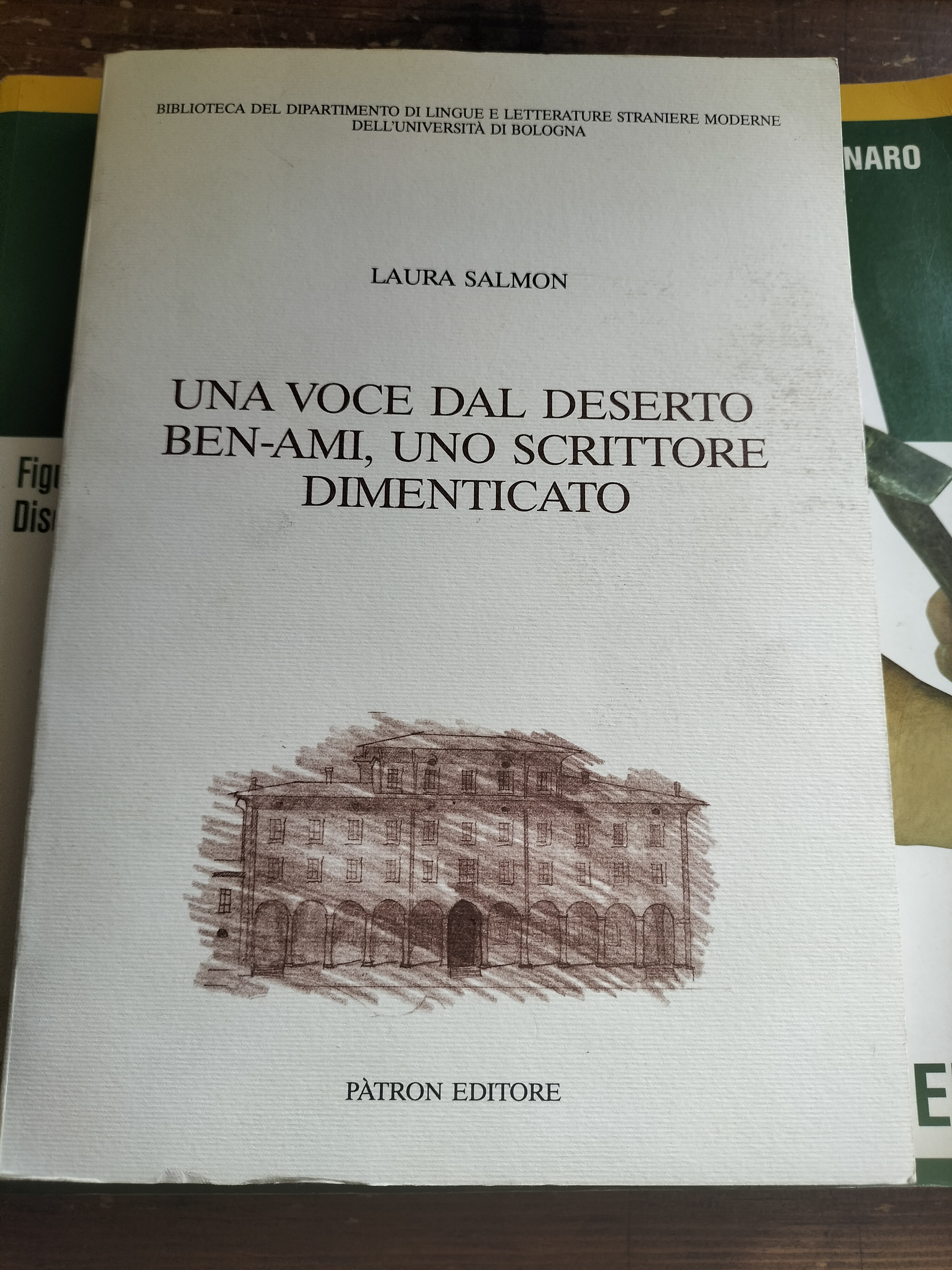 Laura Salmon UNA VOCE DAL DESERTO BEN-AMI, UNO SCRITTORE DIMENTICATO …