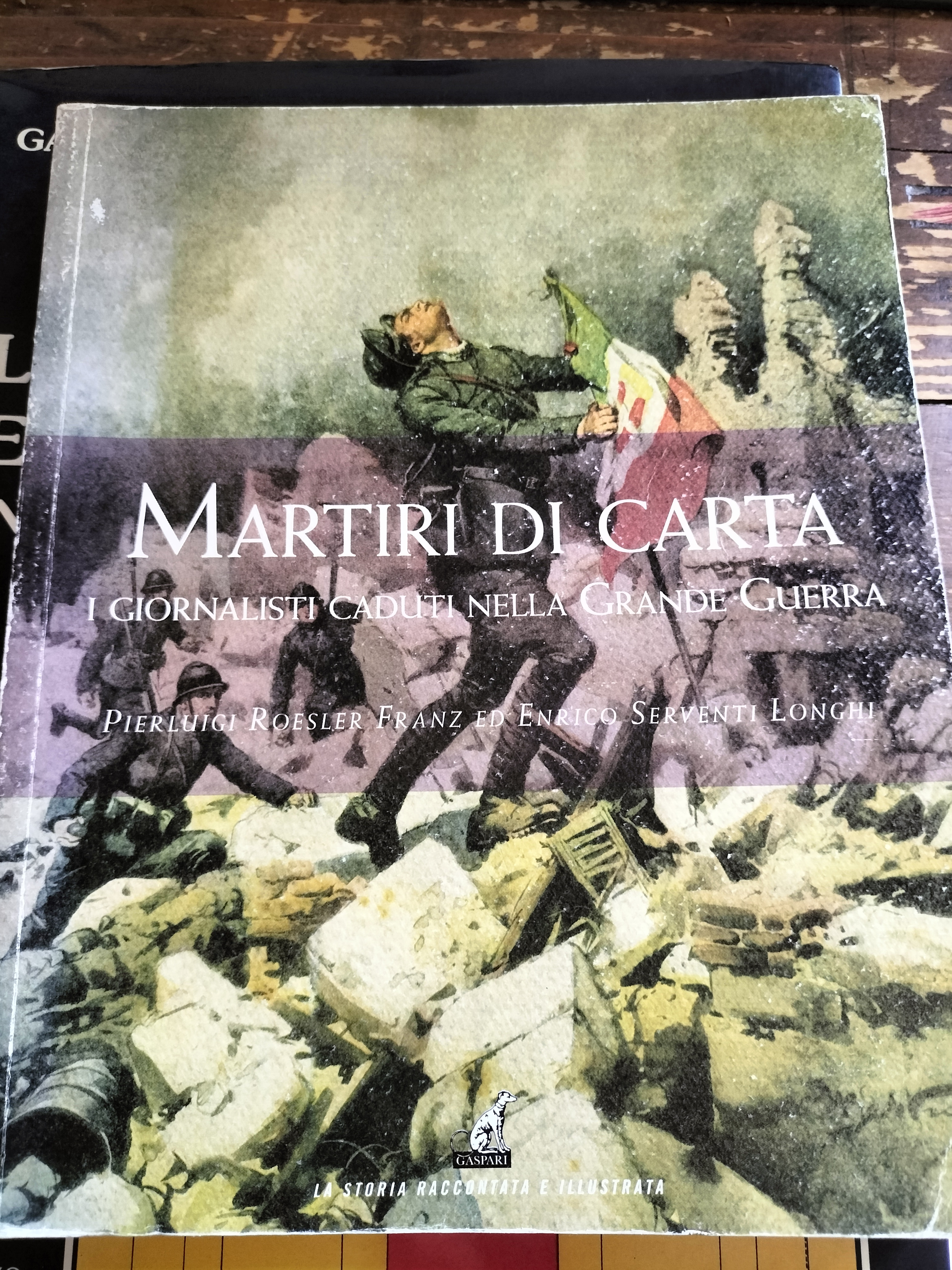 MARTIRI DI CARTA I giornalisti caduti nella Grande Guerra FRANZ …