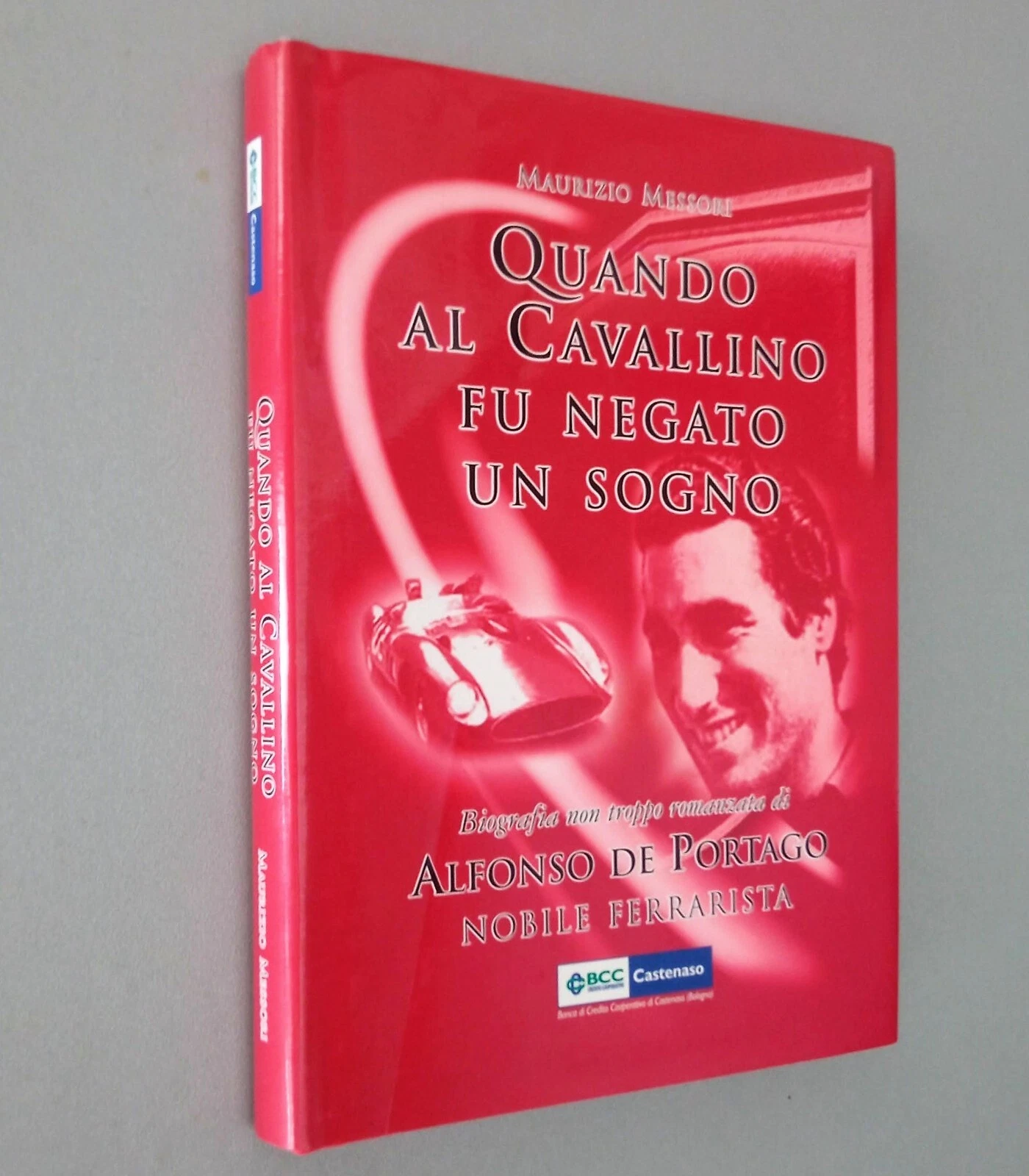 Maurizio Messori QUANDO AL CAVALLINO FU NEGATO UN SOGNO Biografia …