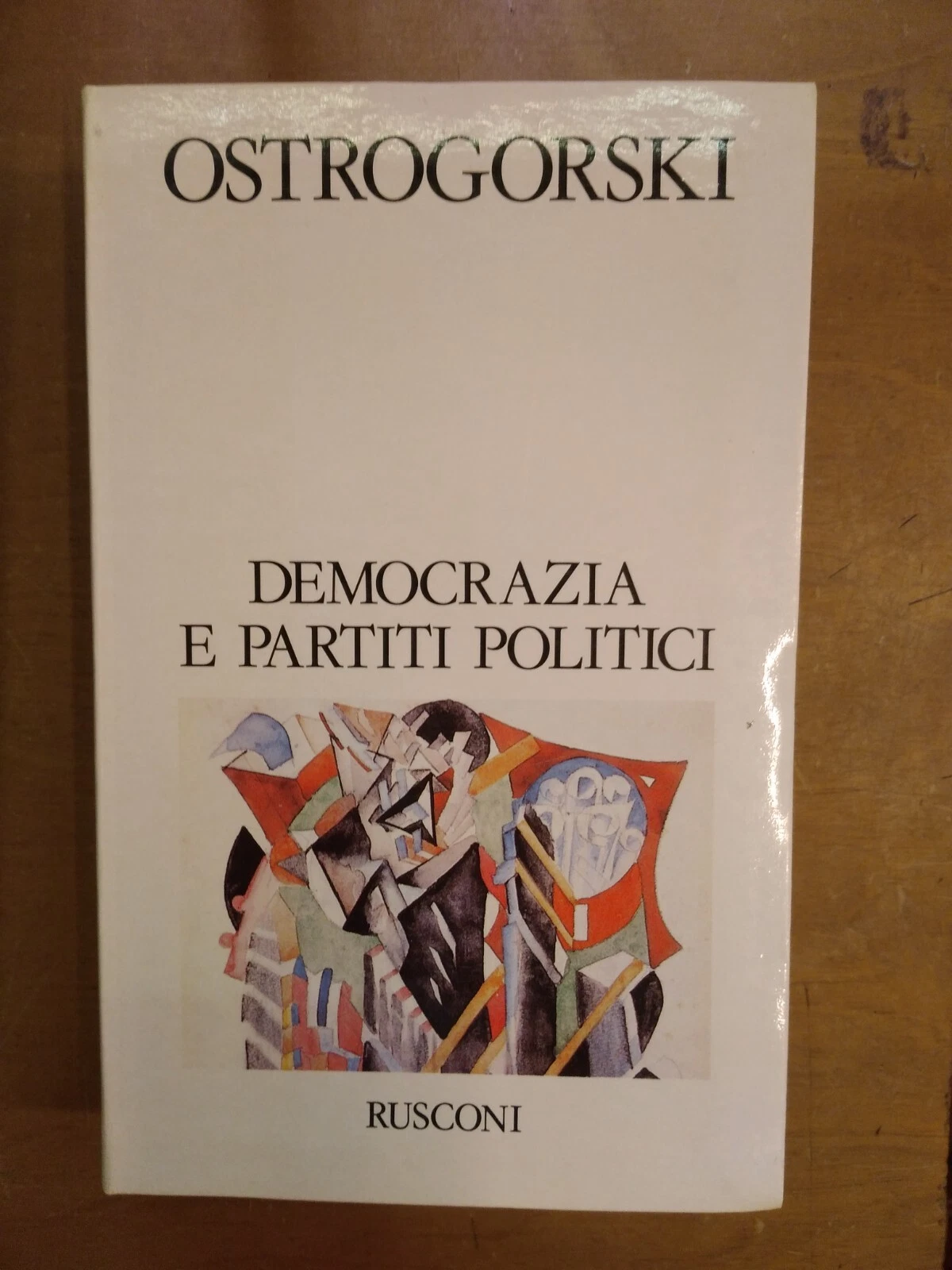 OSTROGORSKI Democrazia e partiti politici RUSCONI