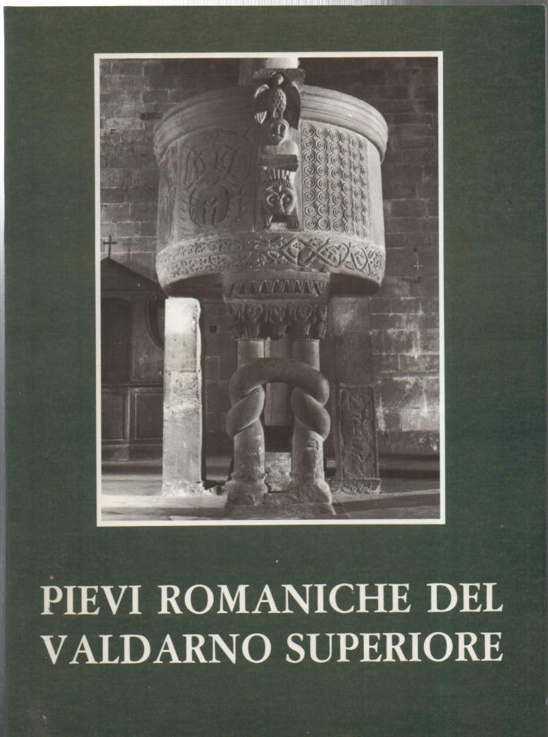Pievi romaniche del Valdarno Superiore