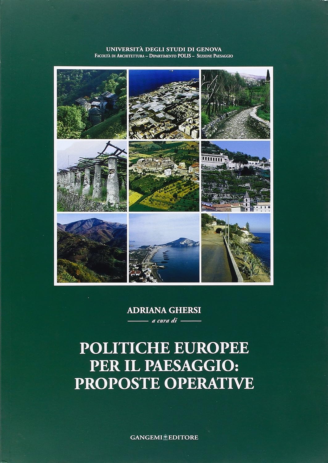Politiche europee per il paesaggio: proposte operative. Sintesi della ricerca …