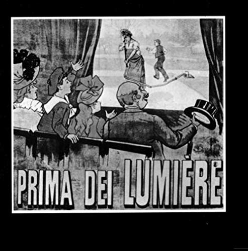 PRIMA DEI LUMIERE Missiroli, Ghirardelli MUSEO NAZIONALE DEL CINEMA DI …