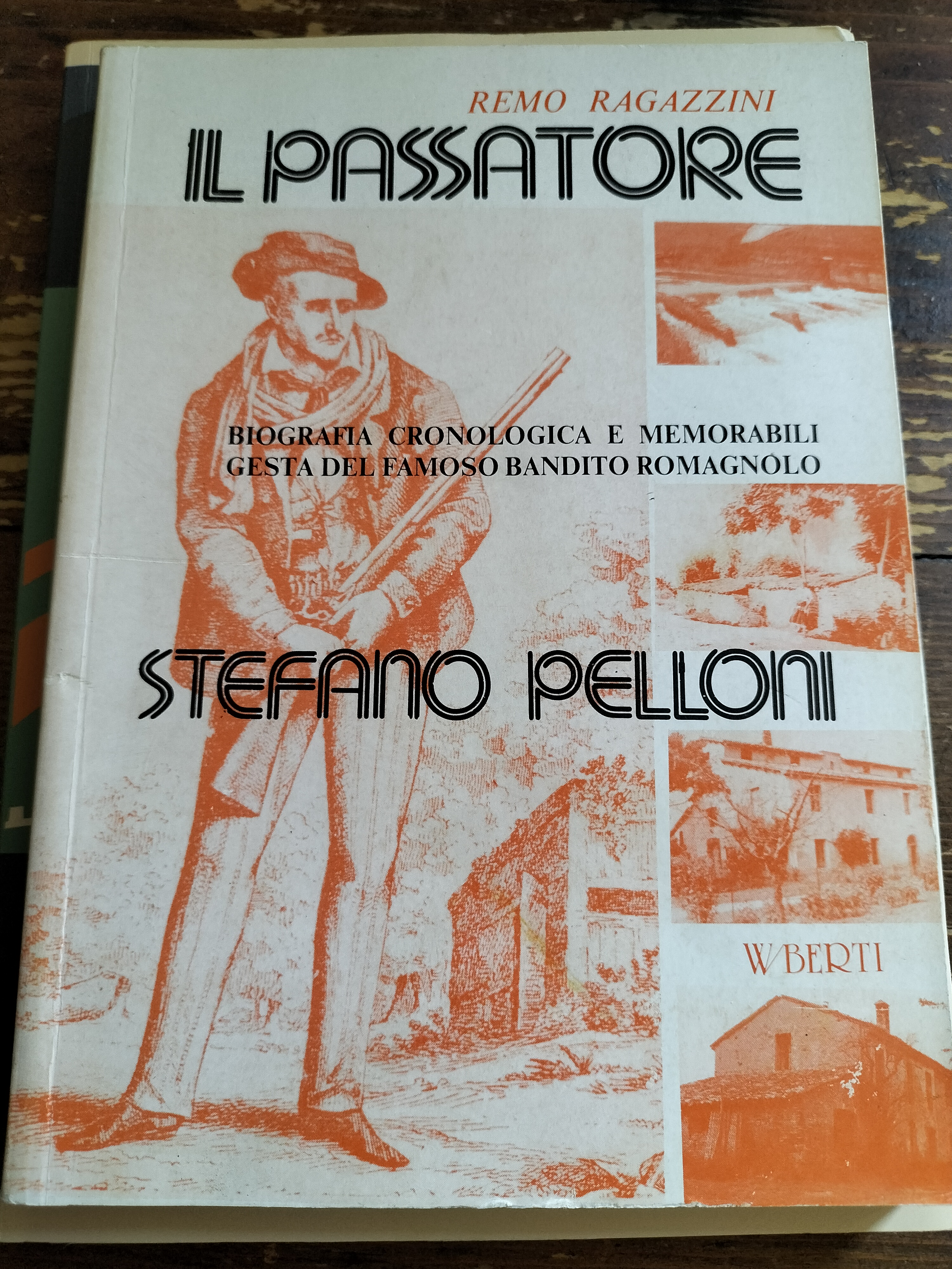 Remo Ragazzini IL PASSATORE Stefano Pelloni WALBERTI EDITORE 2A Ristampa