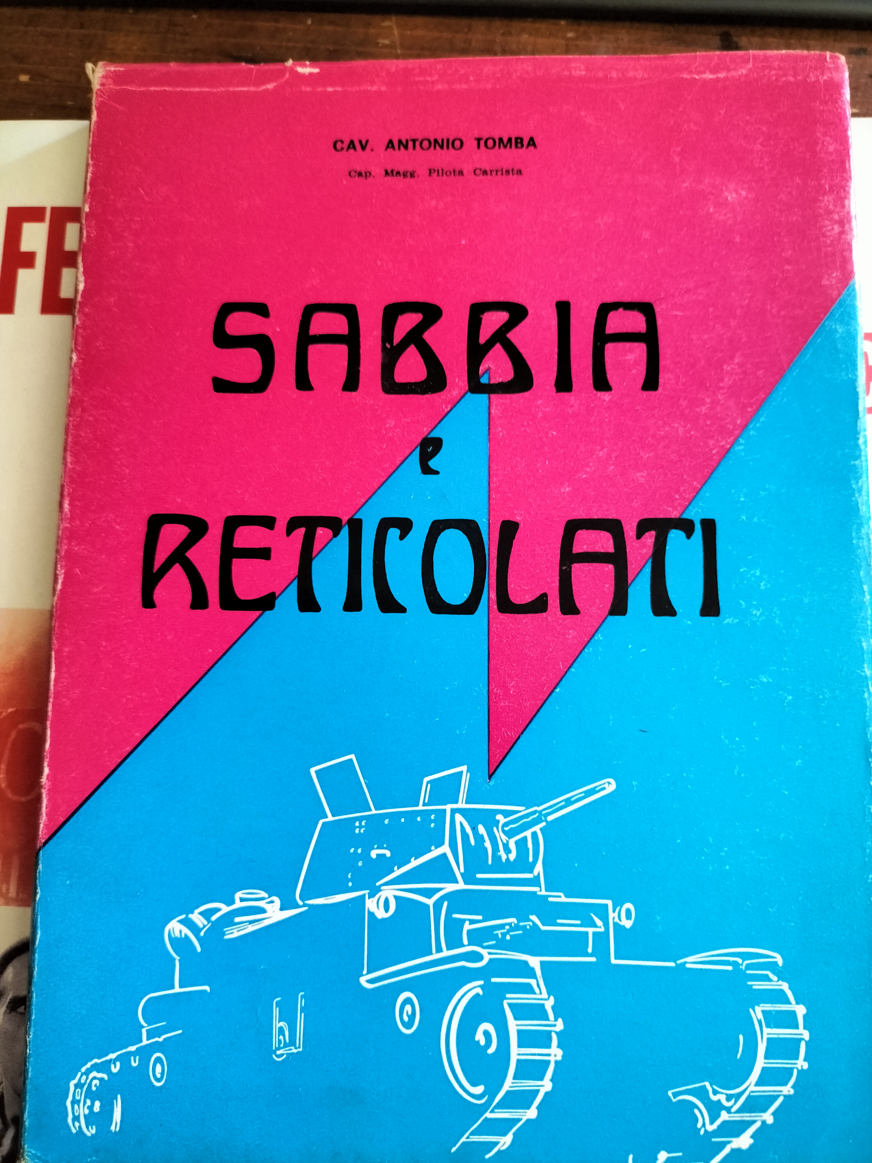 SABBIA E RETICOLATI Cav. Antonio Tomba Seconda edizione 1977 AURORA …
