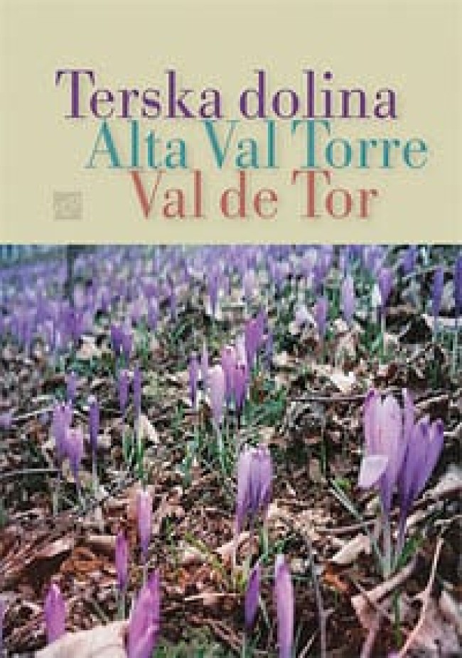 TERSKA DOLINA Alta Val Torre VAL DE TOR