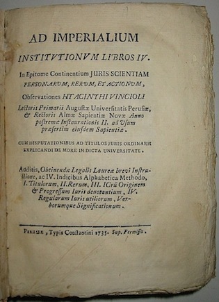 Ad imperialium institutionum libros IV. In Epitome continentium Juris scientiam …