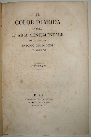 Il color di moda ossia l’aria sentimentale. sestine