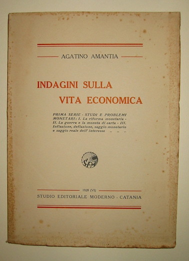 Indagini sulla vita economica. Prima serie-studi e problemi monetari.