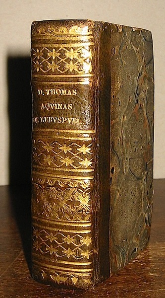 D. Thomas Aquinas De Rebuspublicis, et Principum institutione Libri IV