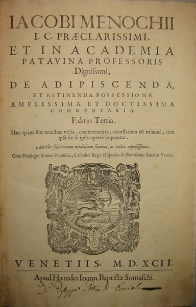 Iacobi Menochii I.C. praeclarissimi, et in Academia Patavina Professoris Dignissimi, …