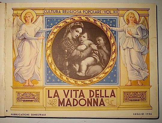 Vita (La) della Madonna; Preparazione alla prima Comunione; Dalle Creature …