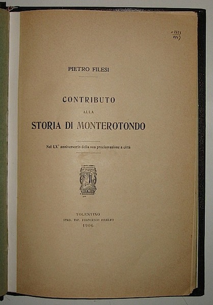 Contributo alla storia di Monterotondo nel LX° anniversario della sua …