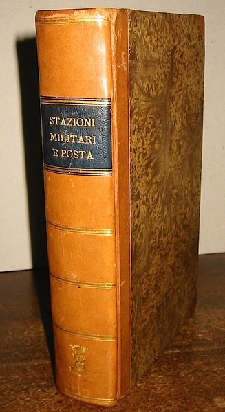 Itinerario delle stazioni militari e delle poste del Regno d’Italia …