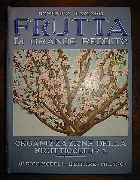 Frutta di grande reddito. Il pero - il melo - …