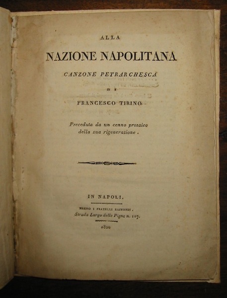 Alla nazione napolitana. Canzone petrarchesca. preceduta da un cenno prosaico …