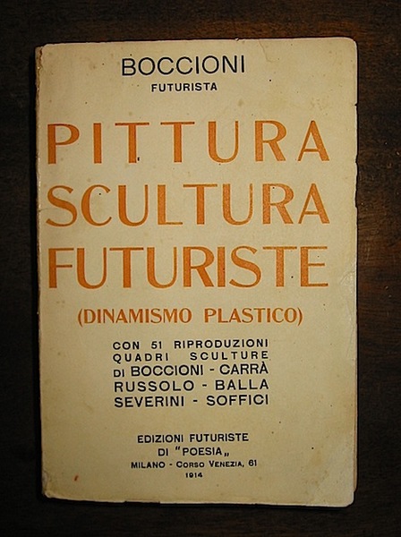 Pittura scultura futuriste (dinamismo plastico) con 51 riproduzioni. Quadri sculture …