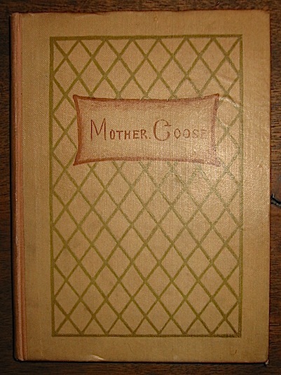 Mother goose or the old nursery rhymes. engraved and printed …