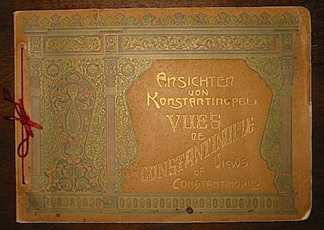 Ansichten von Konstantinopel, Vues de Constantinople, Views of Constantinople