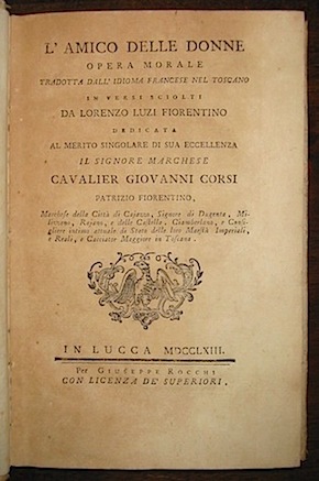 L’amico delle donne. Opera morale tradotta dall’idioma francese nel toscano …