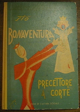 Bonaventura precettore a corte. Testo e illustrazioni di Sto