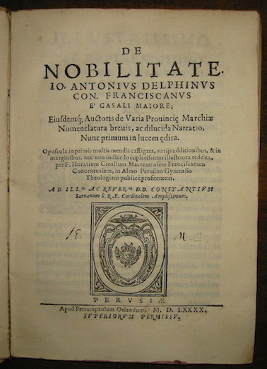 De nobilitate. Io. Antonius Delphinus con. franciscanus e Casali Maiore; …