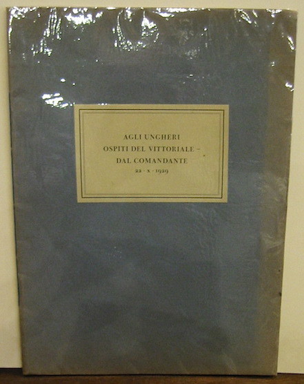 Agli Ungheri ospiti del Vittoriale - dal Comandante 22.X.1929