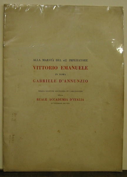 Alla Maestà del Re Imperatore Vittorio Emanuele in Roma nella …