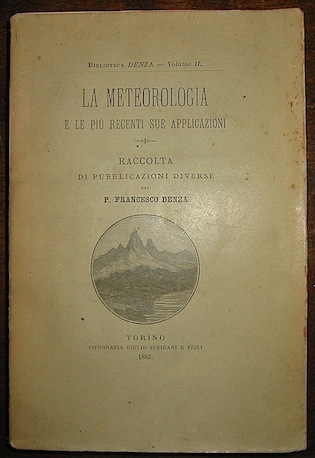 La meteorologia e le più recenti sue applicazioni. Raccolta di …