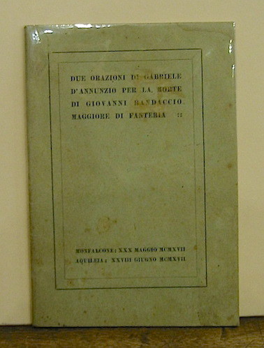 Due orazioni per la morte di Giovanni Randaccio maggiore di …