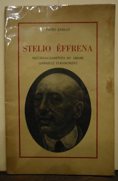 Stelio Effrena. Incoraggiamento ad amare Gabriele D’Annunzio