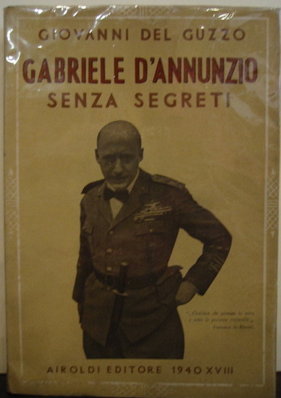 Gabriele D’Annunzio senza segreti