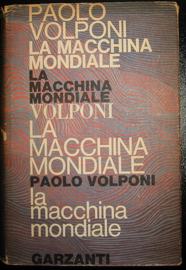 La macchina mondiale. Romanzo