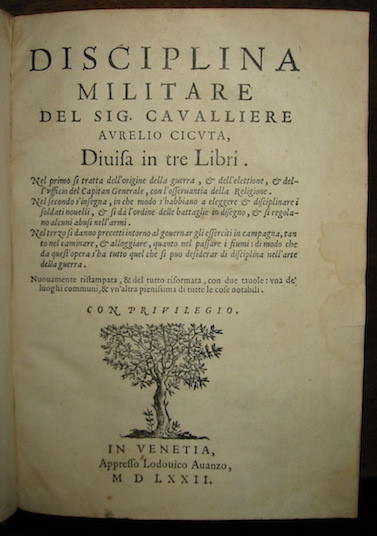 Disciplina militare del Sig. Cavalliere Aurelio Cicuta divisa in tre …