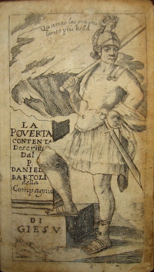 La poverta contenta descritta dal P. Daniel Bartoli della Compagnia …