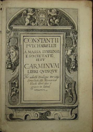 Constantii Pulcharellii a Massa Lubrensi e Societate Iesu Carminum Libri …