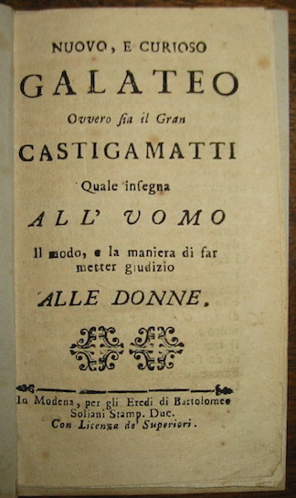 Nuovo, e curioso Galateo ovvero sia Il Gran Castigamatti quale …