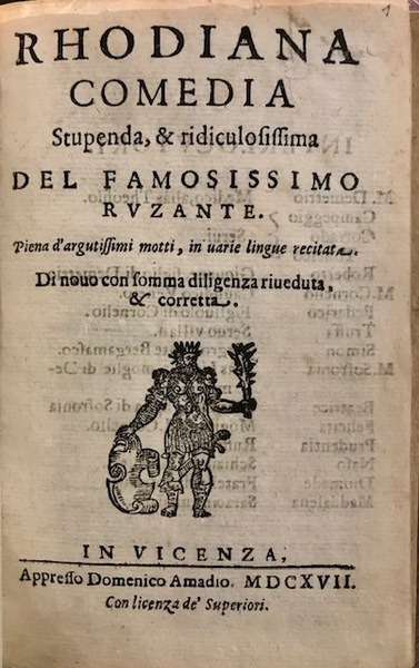 Rhodiana. Comedia stupenda, & ridiculosissima del famosissimo Ruzante. Piena d’argutissimi …