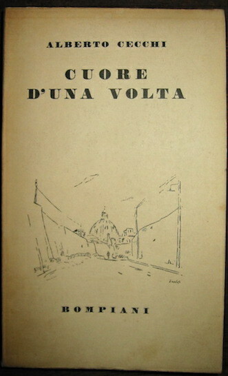 Cuore d’una volta. A cura di Antonio Baldini e Orio …